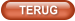 TERUG