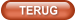 TERUG